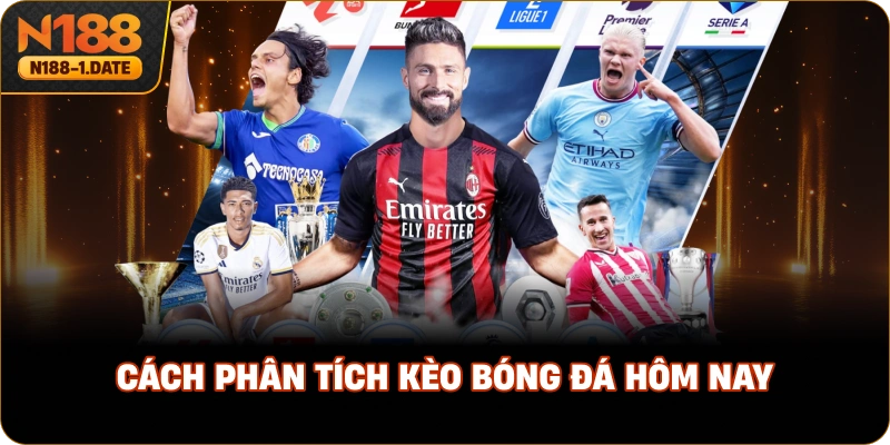 cach-phan-tich-keo-bong-da-hom-nay